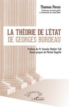 Couverture du livre « La théorie de l'état de Georges Burdeau » de Thomas Peran aux éditions L'harmattan