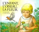 Couverture du livre « L'enfant, l'oiseau, la fleur » de Dominique Maes aux éditions Ecole Des Loisirs