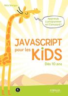Couverture du livre « JavaScript pour les kids » de Nick Morgan aux éditions Eyrolles