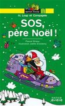 Couverture du livre « SOS, Père Noël ! » de Pascal Brissy et Joelle Dreidemy aux éditions Hatier