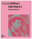 Couverture du livre « Érotiques (nouvelle édition) » de Edward Estlin Cummings aux éditions Seghers