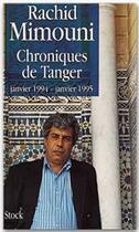 Couverture du livre « Chroniques de Tanger ; janvier 1994-janvier 1995 » de Rachid Mimouni aux éditions Stock