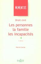 Couverture du livre « Droit Civil ; Les Personnes ; La Famille ; Les Incapacites » de Courbe/Patrick aux éditions Dalloz