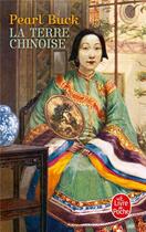 Couverture du livre « La terre chinoise » de Pearl Buck aux éditions Le Livre De Poche