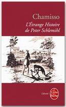 Couverture du livre « L'étrange histoire de Peter Schlemihl » de Adelbert Von Chamisso aux éditions Le Livre De Poche