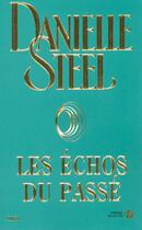 Couverture du livre « Les echos du passe » de Danielle Steel aux éditions Presses De La Cite