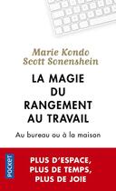 Couverture du livre « La magie du rangement au travail » de Marie Kondo et Scott Sonenshein aux éditions Pocket