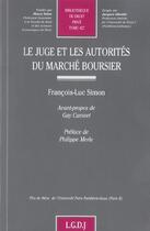 Couverture du livre « Le juge et les autorites du marche boursier - vol427 » de Simon F.-L. aux éditions Lgdj