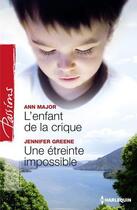 Couverture du livre « L'enfant de la crique ; une étreinte impossible » de Ann Major et Jennifer Greene aux éditions Harlequin