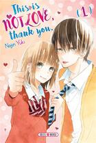 Couverture du livre « This is not love, thank you Tome 1 » de Nojin Yuki aux éditions Soleil