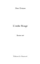 Couverture du livre « L'ordre rouge » de Marc Doinau aux éditions Le Manuscrit