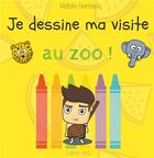 Couverture du livre « Je dessine ma visite au zoo ! » de Matteo Namassi aux éditions Books On Demand