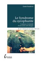 Couverture du livre « Le syndrome du sycophante » de Claude Boudenne aux éditions Societe Des Ecrivains