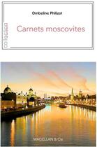 Couverture du livre « Carnets moscovites » de Ombeline Philizot aux éditions Magellan & Cie