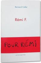 Couverture du livre « Rémi F. » de Collet/Bernard aux éditions Jean Pierre Huguet