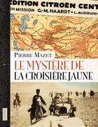 Couverture du livre « Le mystère de la croisiere jaune » de Pierre Mazet aux éditions Elytis