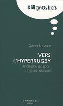 Couverture du livre « Vers l'hyperrugby » de Xavier Lacarce aux éditions Bord De L'eau