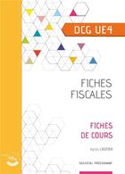 Couverture du livre « Fiches fiscales : fiches de cours : dcg ue4 (3e édition) » de Agnes Lieutier aux éditions Corroy