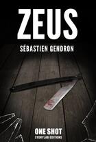 Couverture du livre « Zeus » de Sebastien Gendron aux éditions Storylab