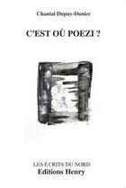 Couverture du livre « C'est où Poezi ? » de Chantal 1 Dupuy-Dunier aux éditions Editions Henry