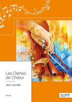 Couverture du livre « Les dames de choeur » de Jean Jourdan aux éditions Nombre 7