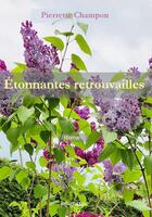 Couverture du livre « Étonnantes retrouvailles » de Pierrette Champon aux éditions Brumerge