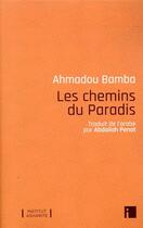 Couverture du livre « Les chemins du paradis » de Ahmadou Bamba aux éditions I Litterature
