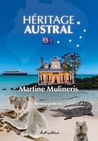 Couverture du livre « Héritage Austral » de Martine Mulineris aux éditions Au Pays Reve