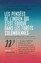 Couverture du livre « Les pensees de l'indien qui s'est eduque dans les forets colombiennes » de Quintin Lame Manuel aux éditions Wildproject