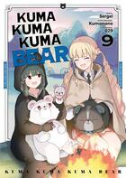 Couverture du livre « Kuma Kuma Kuma bear Tome 9 » de Kumanano et Sergei et 029 aux éditions Meian