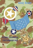 Couverture du livre « Vers l'étoile victorieuse » de Anthony Brochard aux éditions Vent-des-lettres