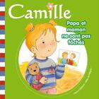 Couverture du livre « CAMILLE : papa et maman ne sont pas fâchés » de Aline De Petigny et Nancy Delvaux aux éditions Hemma