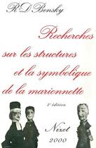 Couverture du livre « Recherches sur les structures et la symbolique de la marionnette (2e édition) » de Roger-Daniel Bensky aux éditions Nizet