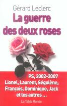 Couverture du livre « La guerre des deux roses » de Gerard Leclerc aux éditions Table Ronde