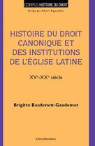 Couverture du livre « Histoire Du Droit Canonique » de Basdevant-Gaudemet B aux éditions Economica