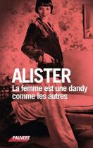 Couverture du livre « La femme est une dandy comme les autres » de Alister aux éditions Pauvert