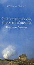 Couverture du livre « Ciels changeants, menaces d'orage - vignerons en bourgogne » de Motsch/Lehfeld/Wyand aux éditions Actes Sud