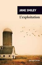 Couverture du livre « L'exploitation » de Jane Smiley aux éditions Rivages