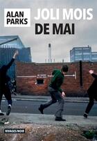 Couverture du livre « Joli mois de mai » de Alan Parks aux éditions Éditions Rivages