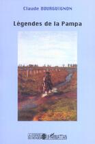 Couverture du livre « Légendes de la Pampa » de Claude Bourguignon Frasseto aux éditions L'harmattan