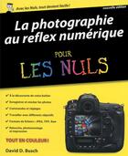 Couverture du livre « La photographie au reflex numérique pour les nuls » de David Busch aux éditions First Interactive