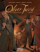Couverture du livre « Oliver Twist, de Charles Dickens t.3 » de Loic Dauvillier et Olivier Deloye et Isabelle Merlet et Jean-Jacques Rouger aux éditions Delcourt