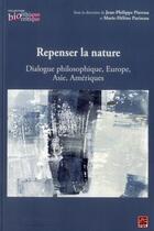 Couverture du livre « Repenser la nature. dialogue philosophique, europe, asie » de Pierron Jean-Philipp aux éditions Presses De L'universite De Laval