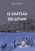 Couverture du livre « Le château des gitans » de Magali Favre aux éditions Boreal
