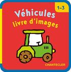 Couverture du livre « Vehicules livre d'images (livre cube mousse) 1-3 ans » de  aux éditions Chantecler