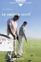 Couverture du livre « Le coaching sportif » de Paul E. Robinson aux éditions De Boeck Superieur