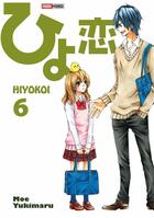 Couverture du livre « Hiyokoi Tome 6 » de Moe Yukimaru aux éditions Panini