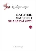 Couverture du livre « Shabatai Zwy » de Von Sacher-Masoch Le aux éditions La Bourdonnaye