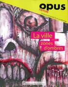 Couverture du livre « Opus - la ville et ses zones d'ombres » de Letourneux/Autran aux éditions Pu De Paris Nanterre