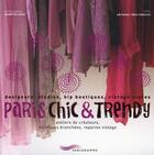 Couverture du livre « Paris chic et trendy » de Adrienne Ribes-Tiphaine aux éditions Parigramme